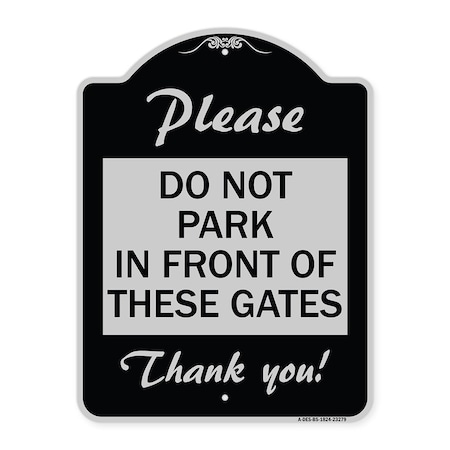 Signmission Please Do Not Park in Front of These Gates Heavy-Gauge Aluminum Sign, 24" x 18", BS-1824-23279 A-DES-BS-1824-23279